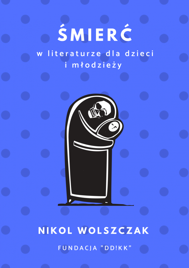 Nikol Wolszczak: Śmierć w literaturze dla dzieci i młodzieży